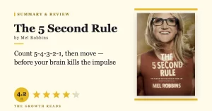 The 5 Second Rule Summary & Review: Stop Overthinking, Start Moving