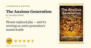 The Anxious Generation Summary & Review: How Phones Rewired Childhood