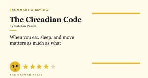 The Circadian Code Summary & Review: Optimize Your Health by Aligning with Your Body Clock