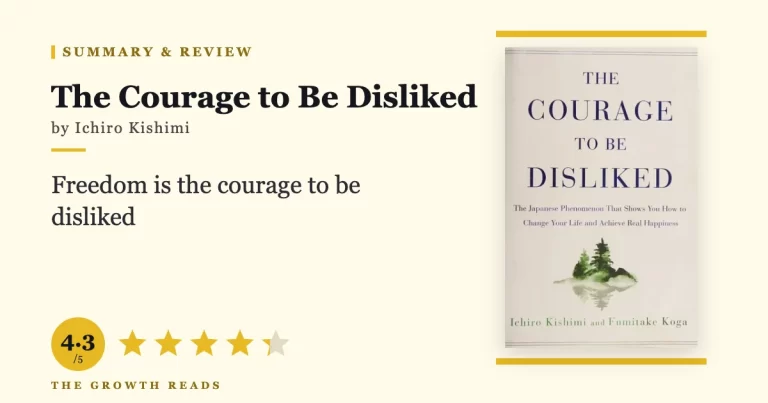 The Courage to Be Disliked Summary & Review: The Adlerian Path to Freedom