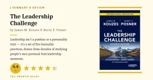 The Leadership Challenge Summary and Review