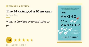 The Making of a Manager Summary & Review: Your First Leadership Playbook