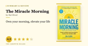 The Miracle Morning Summary & Review: Wake Up to Your Full Potential