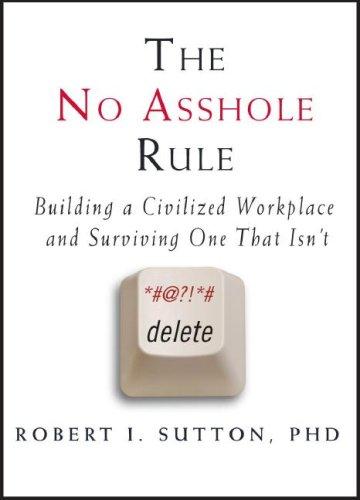 The No Asshole Rule by Robert I. Sutton book cover