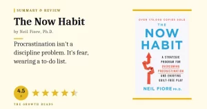 The Now Habit Summary & Review: A Strategic Program for Overcoming Procrastination