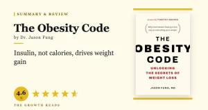 The Obesity Code Summary & Review: Why Insulin Controls Your Weight, Not Willpower