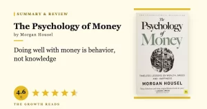 The Psychology of Money Summary & Review: Why Your Mindset Matters More Than Your Portfolio