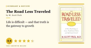 The Road Less Traveled Summary & Review: Why Growth Demands Embracing Difficulty