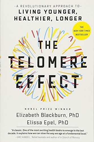 The Telomere Effect by Elizabeth Blackburn and Elissa Epel book cover