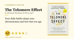 The Telomere Effect Summary & Review: The Nobel Prize Science of Slowing Biological Aging