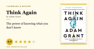 Think Again Summary & Review: Master the Art of Rethinking