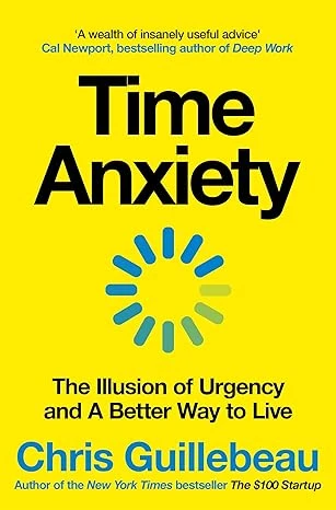 Time Anxiety by Chris Guillebeau book cover