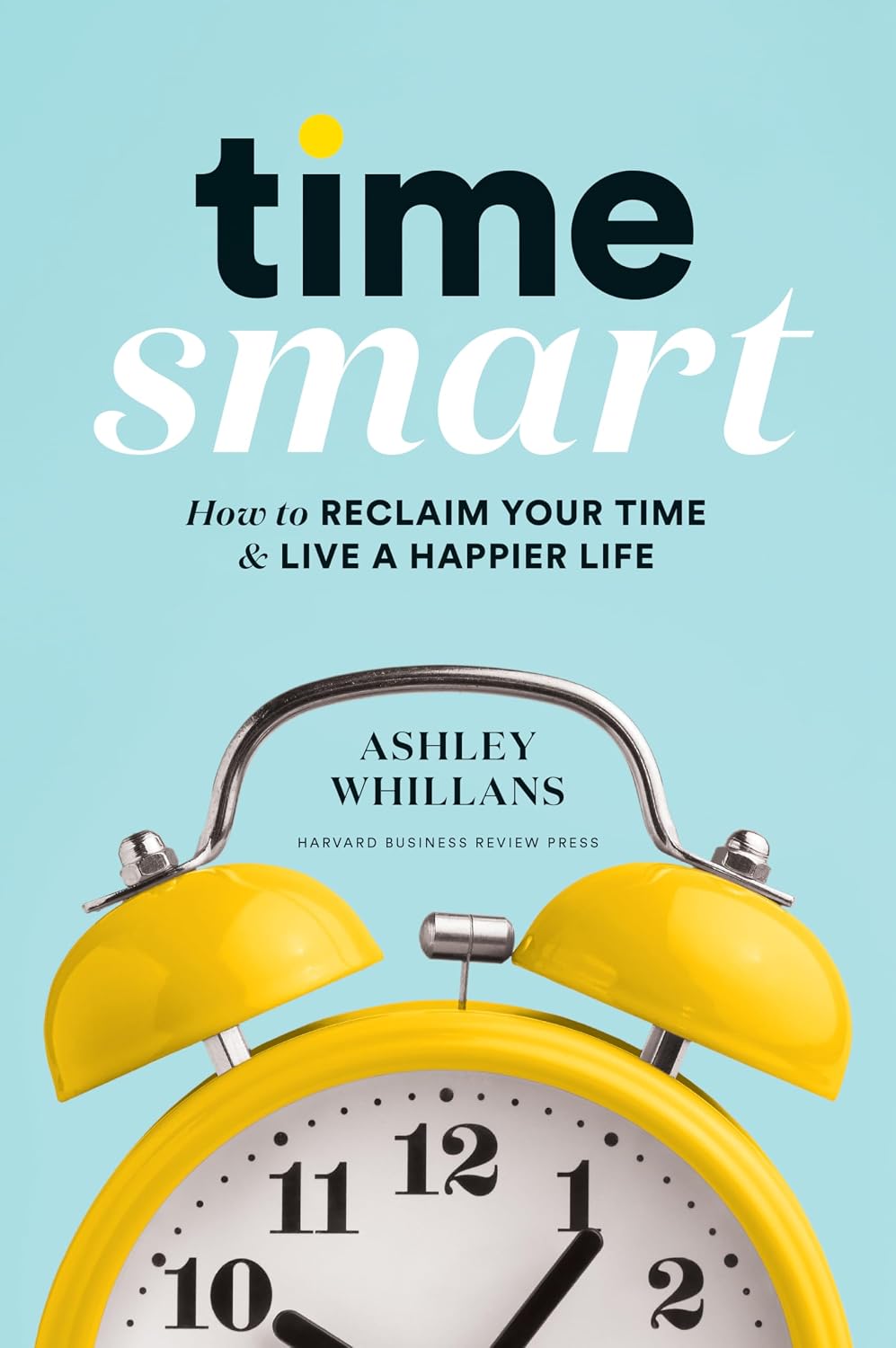 Time Smart by Ashley Whillans book cover