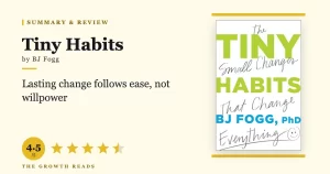 Tiny Habits Summary & Review: The Small Changes That Change Everything