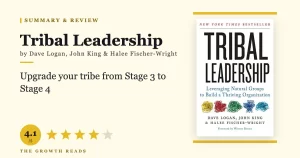 Tribal Leadership Summary & Review: Upgrade Your Team from Stage 3 to Stage 4