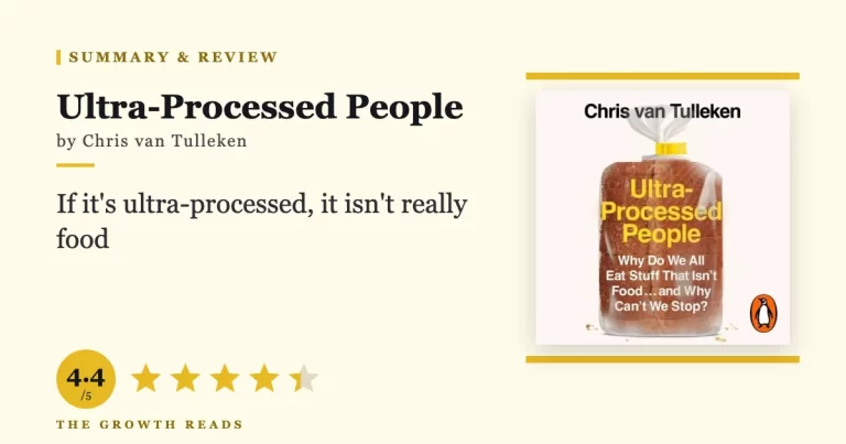 Ultra-Processed People Summary & Review: The Science Behind Food That Isn’t Food