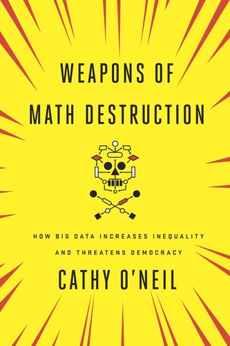 Weapons of Math Destruction book cover by Cathy O'Neil
