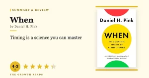 When Summary & Review: Master the Science of Perfect Timing