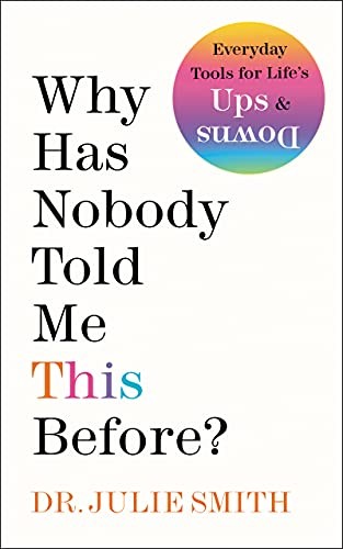 Why Has Nobody Told Me This Before by Dr. Julie Smith book cover