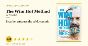 The Wim Hof Method Summary & Review: Breathe, Embrace the Cold, Transform Your Health