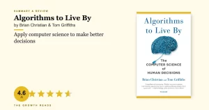 Algorithms to Live By Summary & Review: Computer Science for Better Decisions