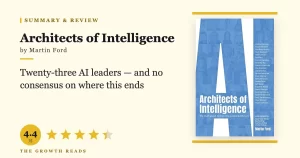 Architects of Intelligence Summary & Review: What 23 AI Pioneers Actually Disagree On