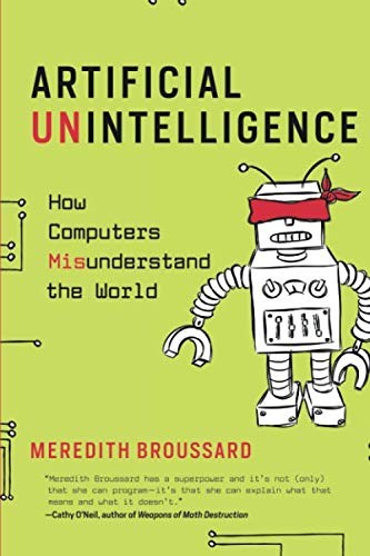 Artificial Unintelligence by Meredith Broussard book cover