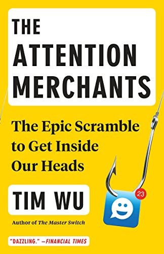 The Attention Merchants by Tim Wu book cover