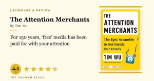 The Attention Merchants Summary & Review: Reclaiming Your Focus