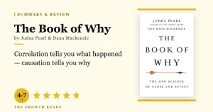 The Book of Why Summary & Review: How to Think in Causes, Not Just Correlations