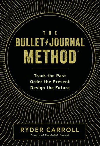 The Bullet Journal Method by Ryder Carroll book cover