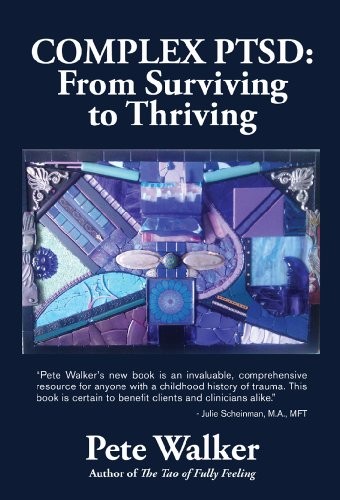 Complex PTSD: From Surviving to Thriving book cover by Pete Walker