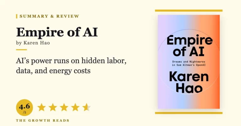 Empire of AI Summary & Review: What AI’s Rise Actually Costs