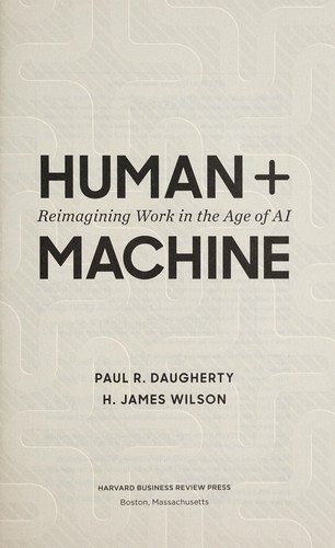 Human + Machine by Paul R. Daugherty and H. James Wilson — book cover