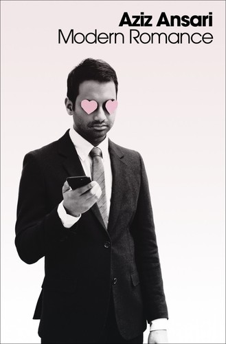 Modern Romance by Aziz Ansari and Eric Klinenberg book cover