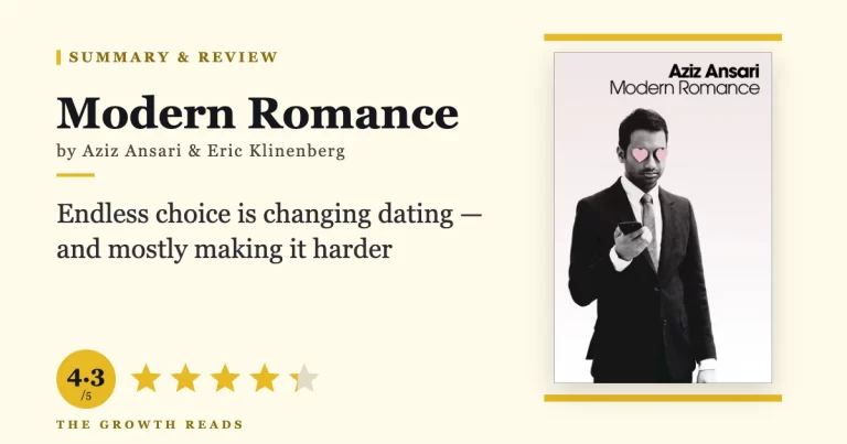Modern Romance Summary & Review: Why Endless Choice Makes Dating Harder