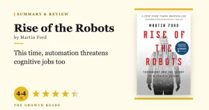Rise of the Robots Summary & Review: Why Automation Now Threatens Cognitive Jobs Too