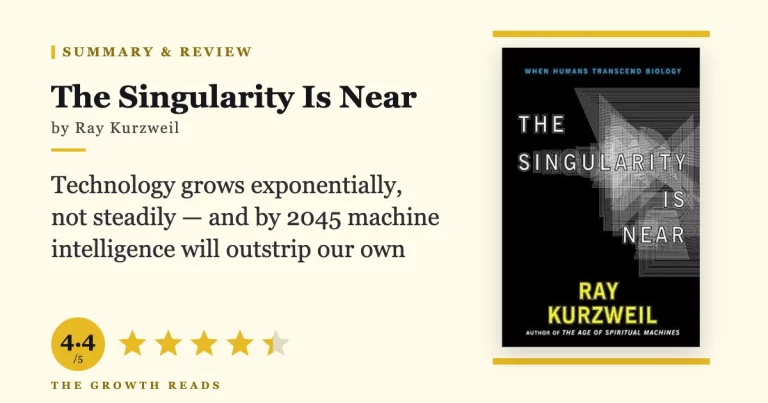 The Singularity Is Near Summary & Review: Why Kurzweil Thinks 2045 Changes Everything