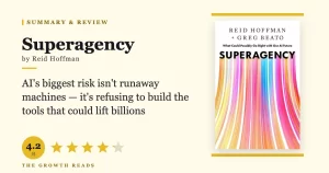 Superagency Summary & Review: What Could Possibly Go Right with AI