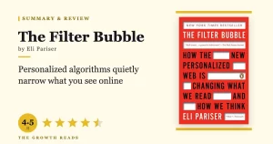 The Filter Bubble Summary & Review: How Algorithms Quietly Narrow What You See