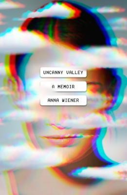 Uncanny Valley by Anna Wiener book cover