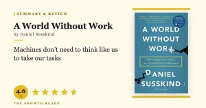 A World Without Work Summary & Review: Preparing for a Smaller-Work Future
