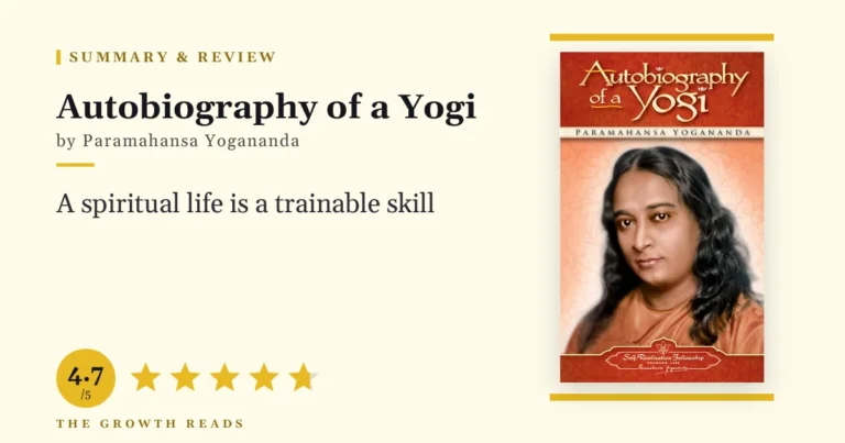 Autobiography of a Yogi Summary & Review: Make a Spiritual Life Practical