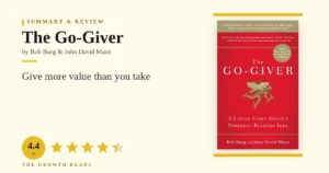 The Go-Giver Summary & Review: Give More Value Than You Take