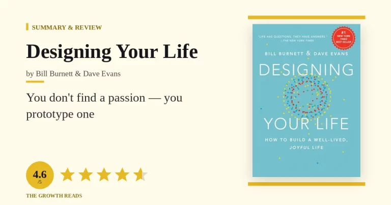 Designing Your Life Summary & Review: You Don’t Find a Passion — You Prototype One