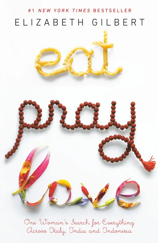 Eat Pray Love by Elizabeth Gilbert book jacket