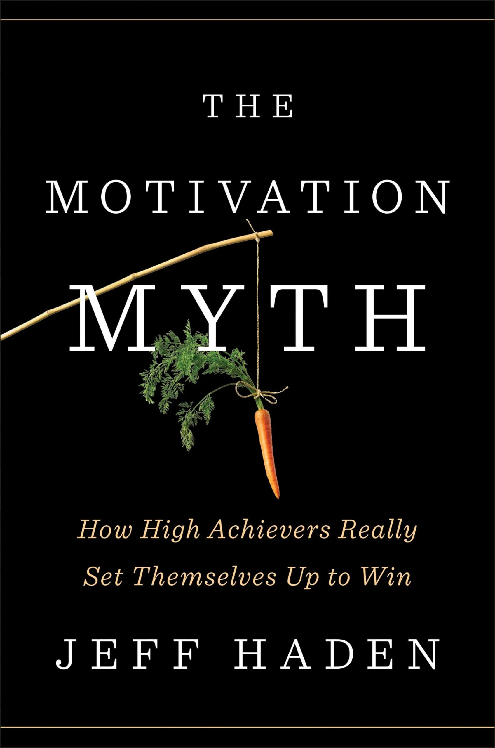 The Motivation Myth by Jeff Haden book cover