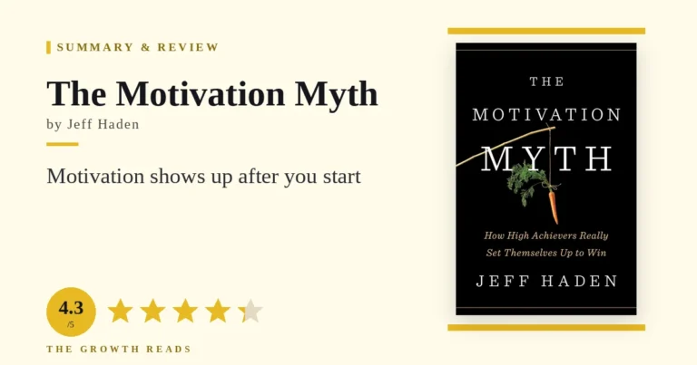 The Motivation Myth Summary & Review: Start First, Feel It Later
