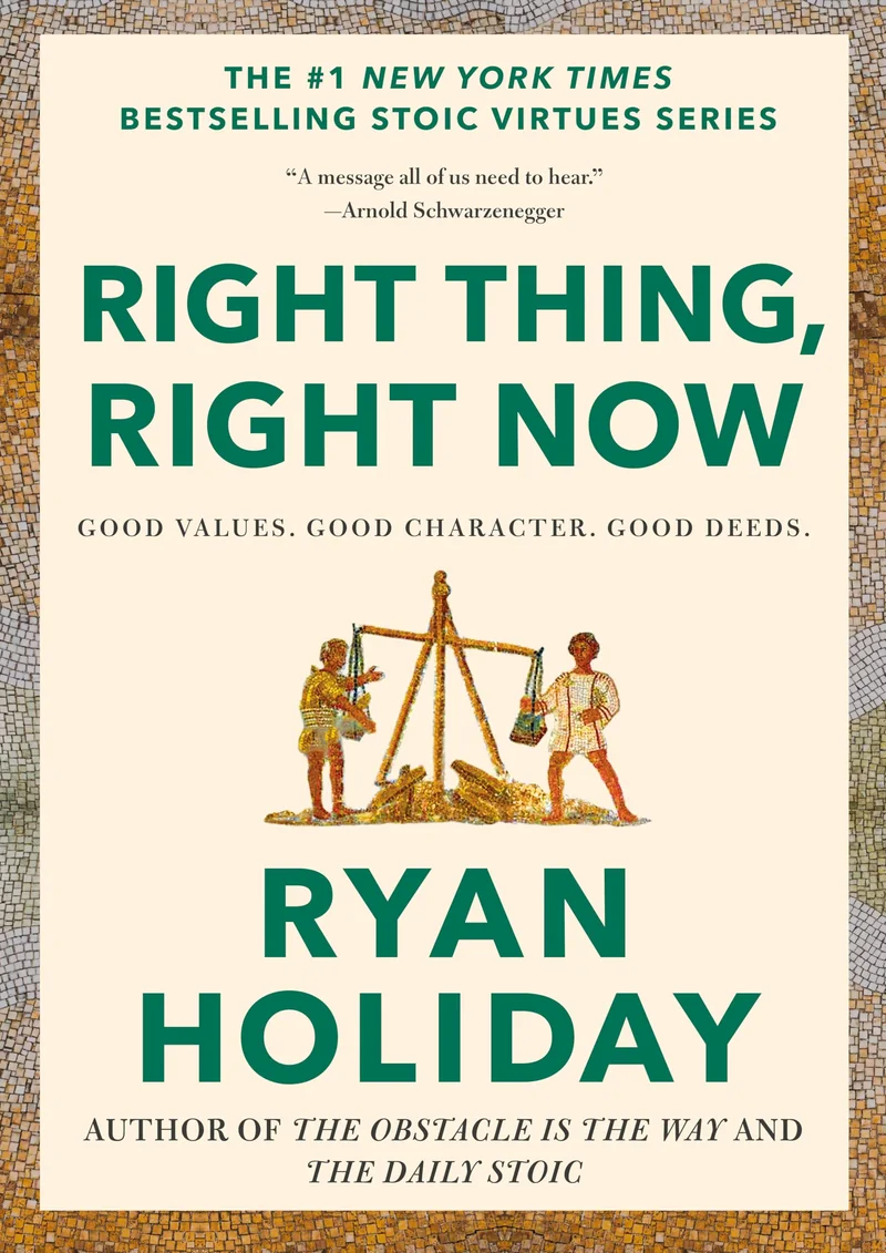 Right Thing, Right Now by Ryan Holiday book cover