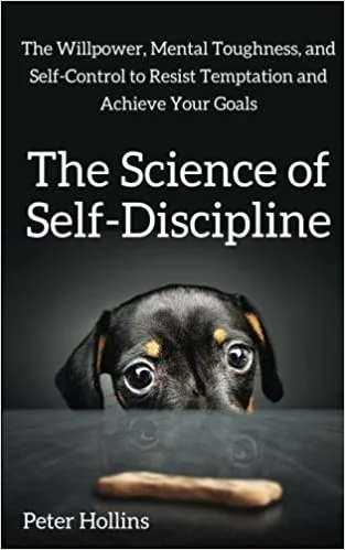 The Science of Self-Discipline by Peter Hollins book cover